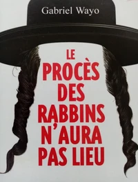 Le procès des Rabbins n'aura pas lieu
