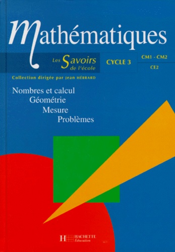 Gabriel Wisniewski et Claire Calderon - MATHEMATIQUES CYCLE 3. - Nombres et calcul, géométrie, mesure, problèmes.