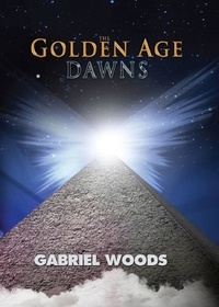  Gabriel Woods - The Golden Age Dawns - The Golden Age Trilogy, #1.