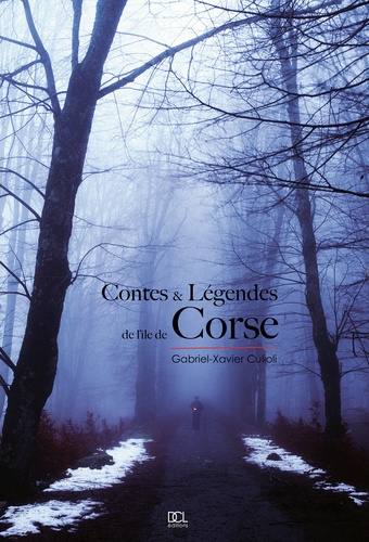 Gabriel-Xavier Culioli - Contes et légendes de l'île de Corse.