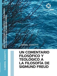 Un comentario filosófico y teológico a la filosofía de Sigmund Freud