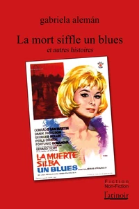 La mort siffle un blues et autres histoires