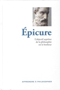Epicure - Lobjectif suprême de la philosophie est le bonheur.pdf
