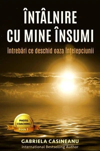 Întâlnire cu mine însumi: întrebări ce deschid oaza înţelepciunii (Romanian Edition)