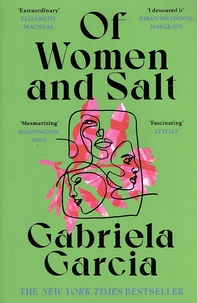Gabriela Garcia - Of Women and Salt.