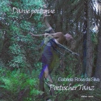 Gabriela Rosa da Silva - Danse poétique Poetisscher Tanz.