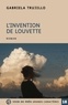 Gabriela Trujillo - L'invention de Louvette.