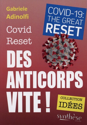 Covid/Reset. Des anticorps vite !