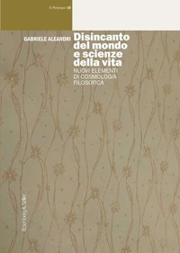 Disincanto del mondo e scienze della vita