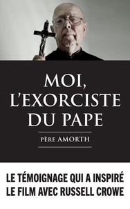 Gabriele Amorth - Moi, l'exorciste du Vatican.