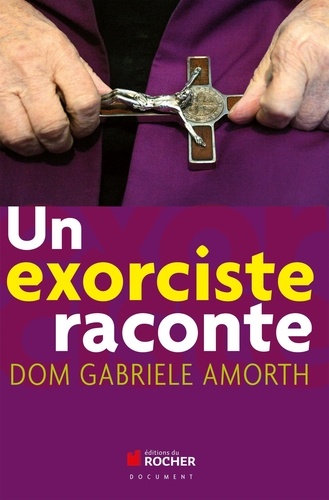 Gabriele Amorth - Un exorciste raconte.