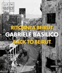 Gabriele Basilico - Back to Beirut.