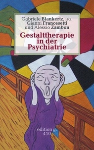 Gabriele Blankertz et Gianni Francesetti - Gestalttherapie in der Psychiatrie.