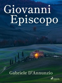 Gabriele D'Annunzio - Giovanni Episcopo.