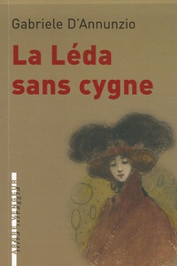 Gabriele D'Annunzio - La Léda sans cygne - Récit de la lande.