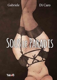 Gabriele Di Caro - Sous le paradis.