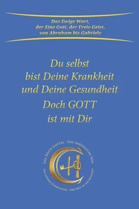 Du selbst bist Deine Krankheit und Deine Gesundheit