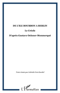 Gabriele Fois-Kaschel - De l'île Bourbon à Berlin - Le Créole.