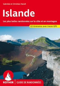 Gabriele Handl et Christian Handl - Islande - 66 randonnées sélectionnées sur l'"île de feu et de glace".