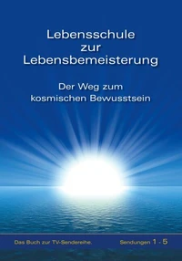 Lebensschule zur Lebensbemeisterung