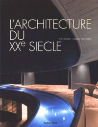 Gabriele Leuthäuser et Peter Gössel - L'Architecture Du Xxeme Siecle.