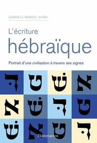 Gabriele Mandel Khân - L'écriture hébraïque - Alphabet, variantes et adaptations calligraphiques.