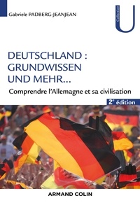 Gabriele Padberg-Jeanjean - Deutschland - Grundwissen und mehr ... - 2e éd. - Connaître et comprendre l'Allemagne.