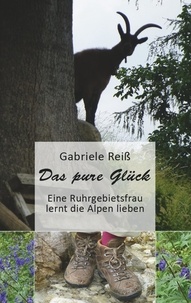 Gabriele Reiß - Das pure Glück.