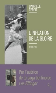 Gabriele Tergit - L'inflation de la gloire - Berlin 1931.