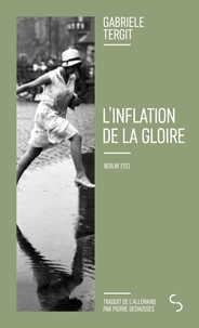Gabriele Tergit - L'inflation de la gloire - Berlin 1931.