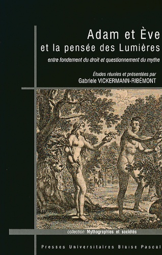Gabriele Vickermann-Ribémont - Adam et Eve et la pensée des Lumières - Entre fondement du droit et questionnement du mythe.