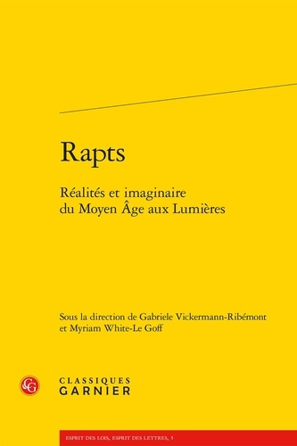 Rapts. Réalités et imaginaire du Moyen Age aux Lumières