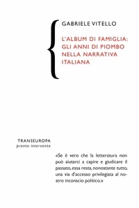 Gabriele Vitello - L'album di famiglia. Gli anni di piombo nella narrativa italiana.