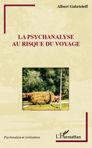La psychanalyse au risque du voyage