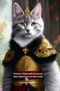  Gabriell Monro - Princess Pinky and Cat Larson. New adventures in the Castle..