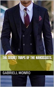  Gabriell Monro - The Secret Traps of the Narcissists..