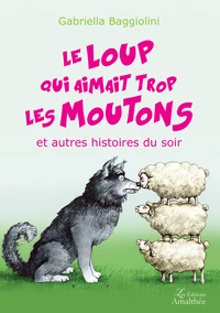 Le loup qui aimait trop les moutons