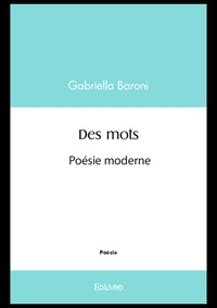 Gabriella Baroni - Des mots - Poésie moderne.