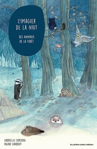 Gabriella Corcione et Ingrid Chabbert - L'imagier de la nuit des animaux de la forêt.