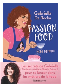 Gabriella Da Rocha - Passion food - Mode d'emploi.