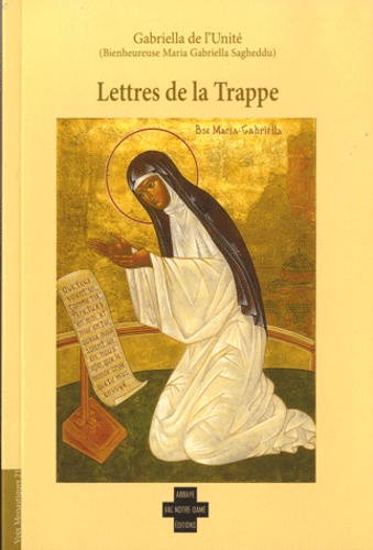  Gabriella de l'Unité - Lettres de la Trappe.