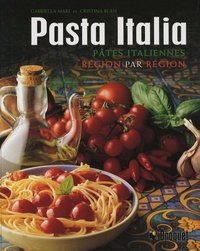 Gabriella Mari et Cristina Blasi - Pasta Italia - Pâtes italiennes région par région.