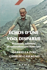 Gabriella Poli et Giorgio Calcagno - Echo d'une voix perdue - Rencontres, entretiens et conversations avec Primo Levi.