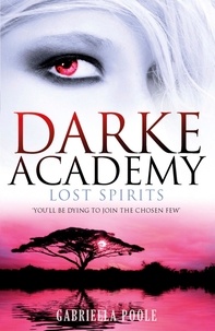 Gabriella Poole - Lost Spirits - Book 4.