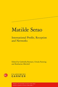 Gabriella Romani et Ursula Fanning - Matilde Serao - International Profile, Reception and Networks.