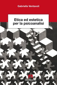 Etica ed estetica per la psicanalisi