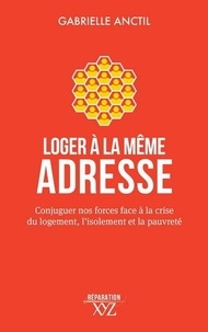 Gabrielle Anctil - Loger à la même adresse - Conjuguer nos forces face à la crise du logement, l'isolement et la pauvreté.