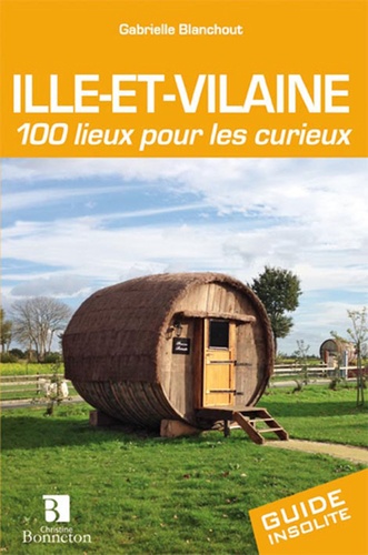 Gabrielle Blanchout - Ille-et-Vilaine - 100 lieux pour les curieux.
