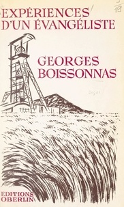 Gabrielle Boissonnas et Jean-Daniel Benoît - Georges Boissonnas, expériences d'un Évangéliste.