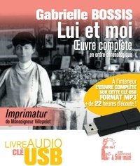 Gabrielle Bossis - Lui et moi Livre Audio USB - USB6 - oeuvre complete - livre audio usb.